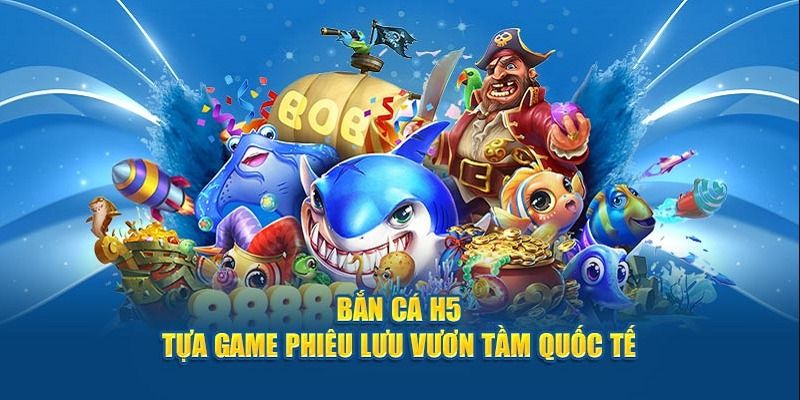 Phương pháp chơi bắn cá H5 thắng lớn